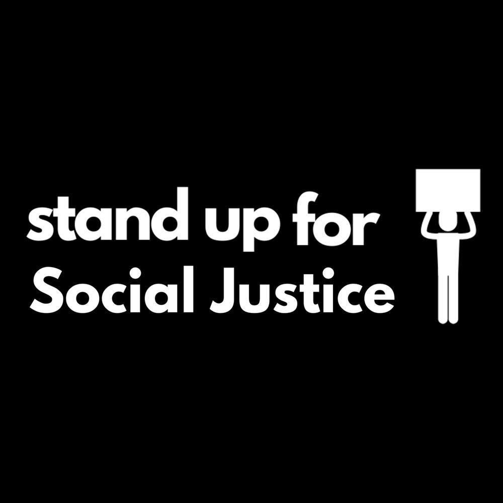 Stand up for social justice